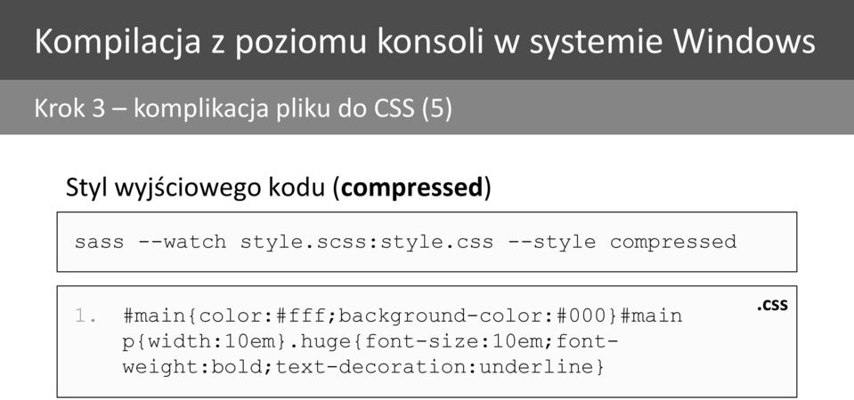 scss:style.css --style compressed 1.