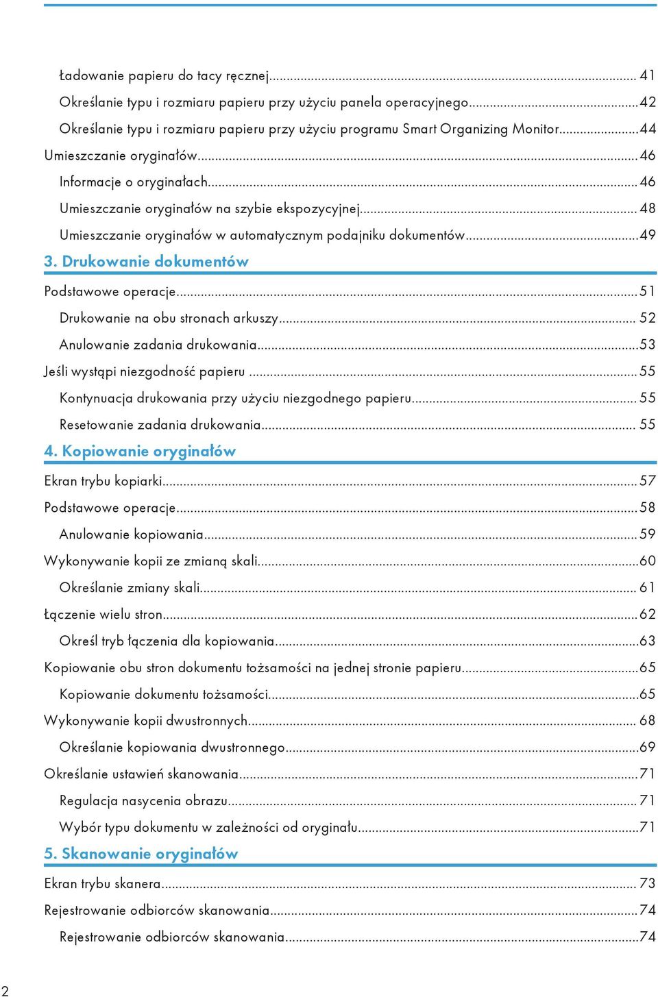 Drukowanie dokumentów Podstawowe operacje...51 Drukowanie na obu stronach arkuszy... 52 Anulowanie zadania drukowania...53 Jeśli wystąpi niezgodność papieru.