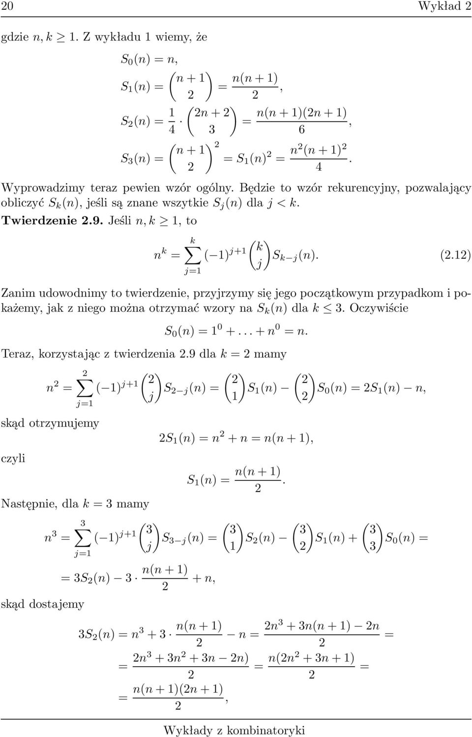 Oczywiście S 0 (n)1 0...n 0 n. Teraz,orzystającztwierdzenia.