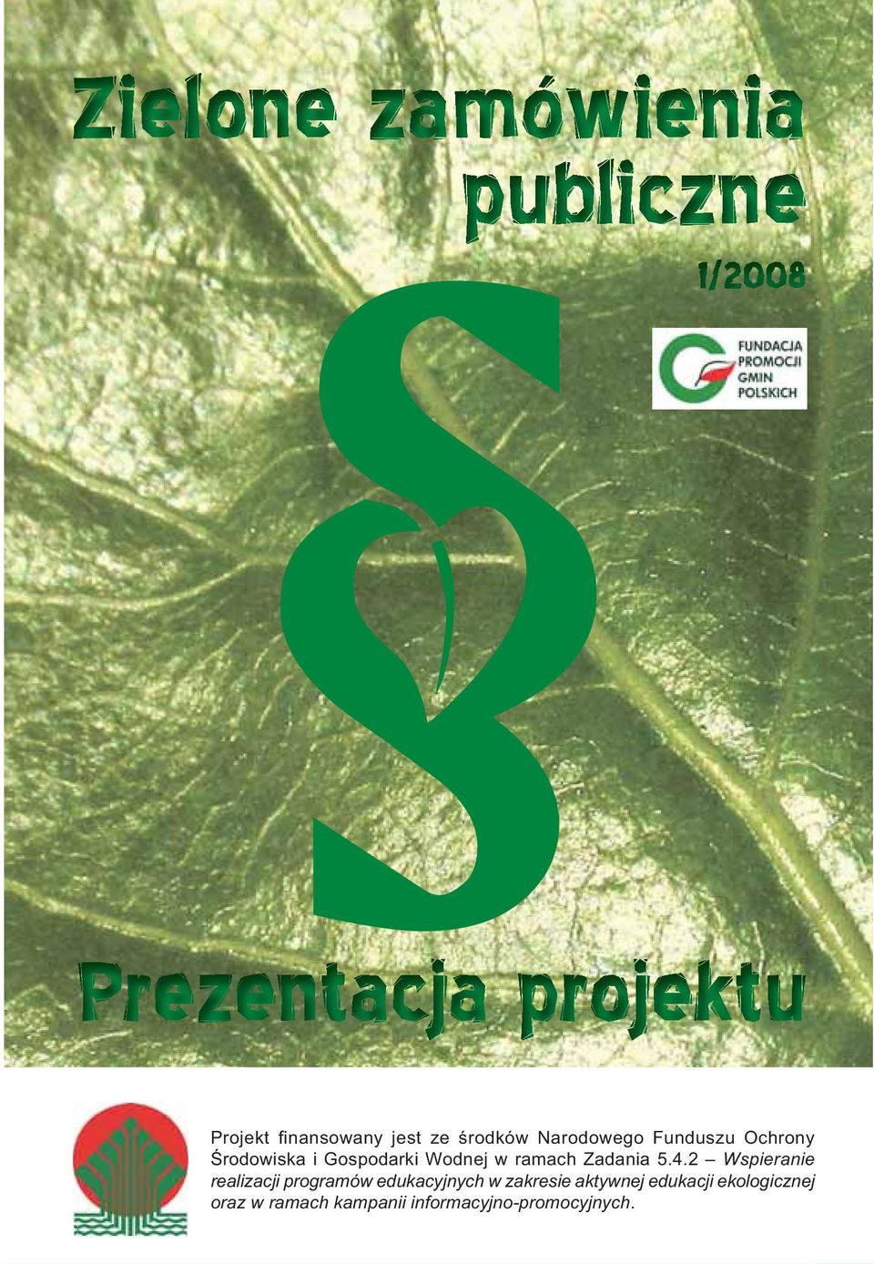2 Wspieranie realizacji programów edukacyjnych w zakresie aktywnej
