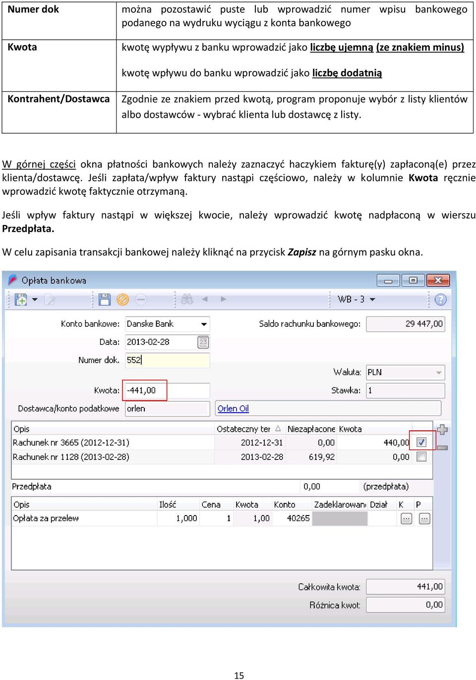 W górnej części okna płatności bankowych należy zaznaczyć haczykiem fakturę(y) zapłaconą(e) przez klienta/dostawcę.