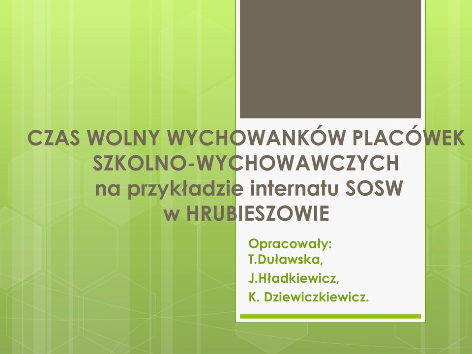 internatu SOSW w HRUBIESZOWIE
