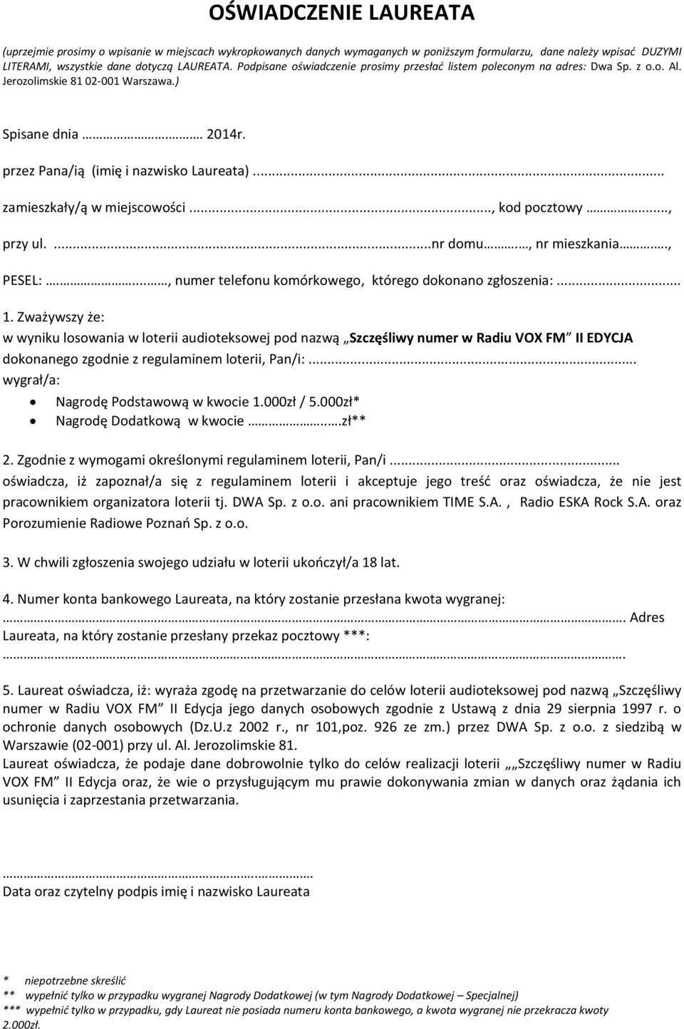 .. zamieszkały/ą w miejscowości..., kod pocztowy..., przy ul....nr domu., nr mieszkania.., PESEL:...., numer telefonu komórkowego, którego dokonano zgłoszenia:... 1.