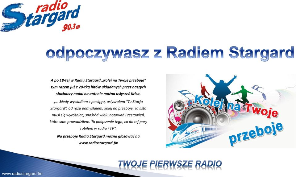 .kiedy wysiadłem z pociągu, usłyszałem "Tu Stacja Stargard, od razu pomyślałem, kolej na przeboje.