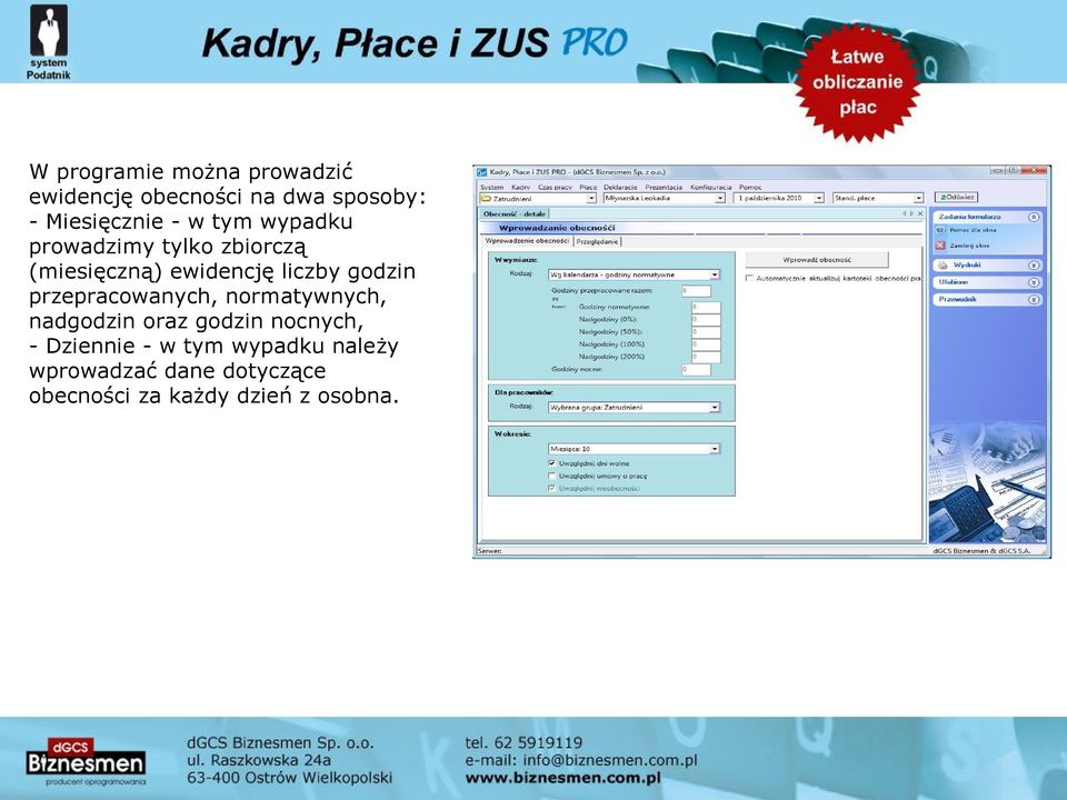 przepracowanych, normatywnych, nadgodzin oraz godzin nocnych, - Dziennie - w