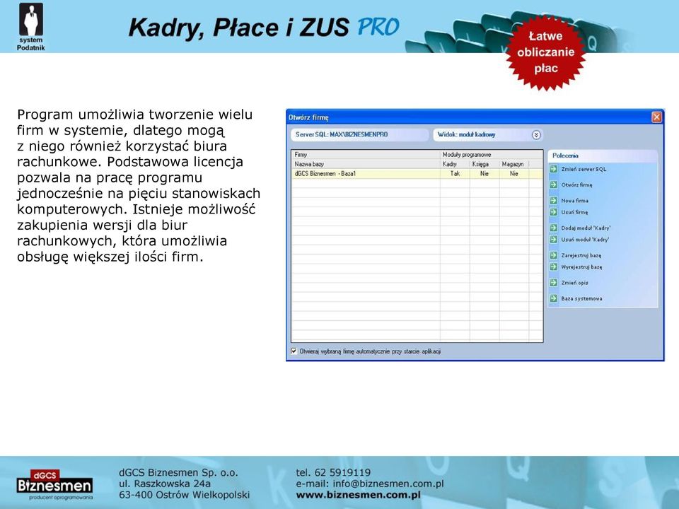 Podstawowa licencja pozwala na pracę programu jednocześnie na pięciu