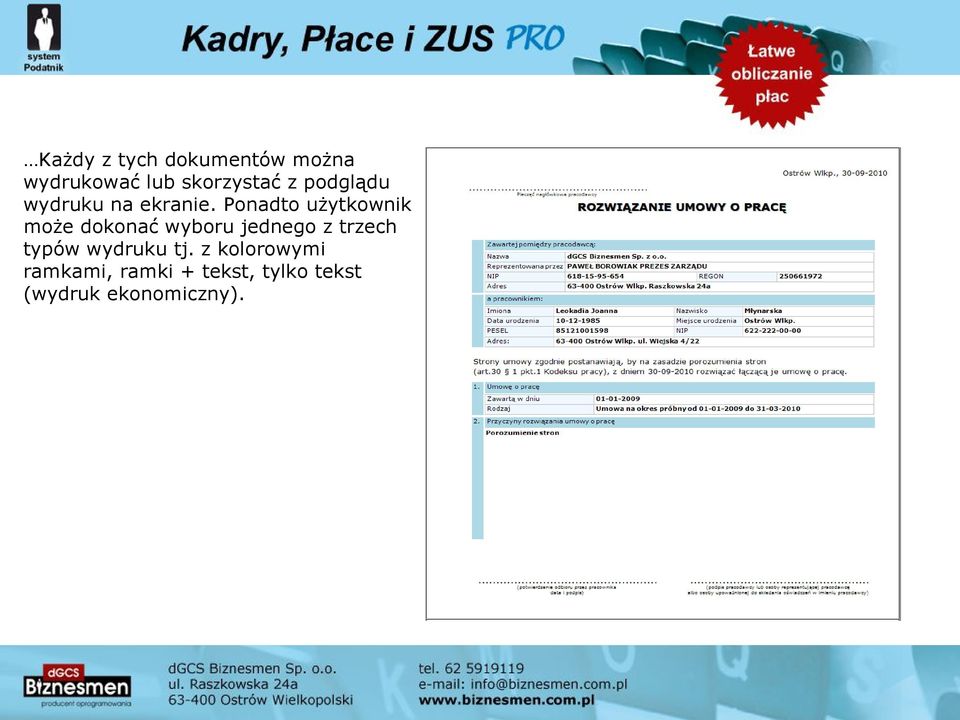 Ponadto użytkownik może dokonać wyboru jednego z trzech