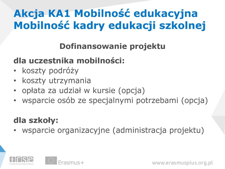 utrzymania opłata za udział w kursie (opcja) wsparcie osób ze