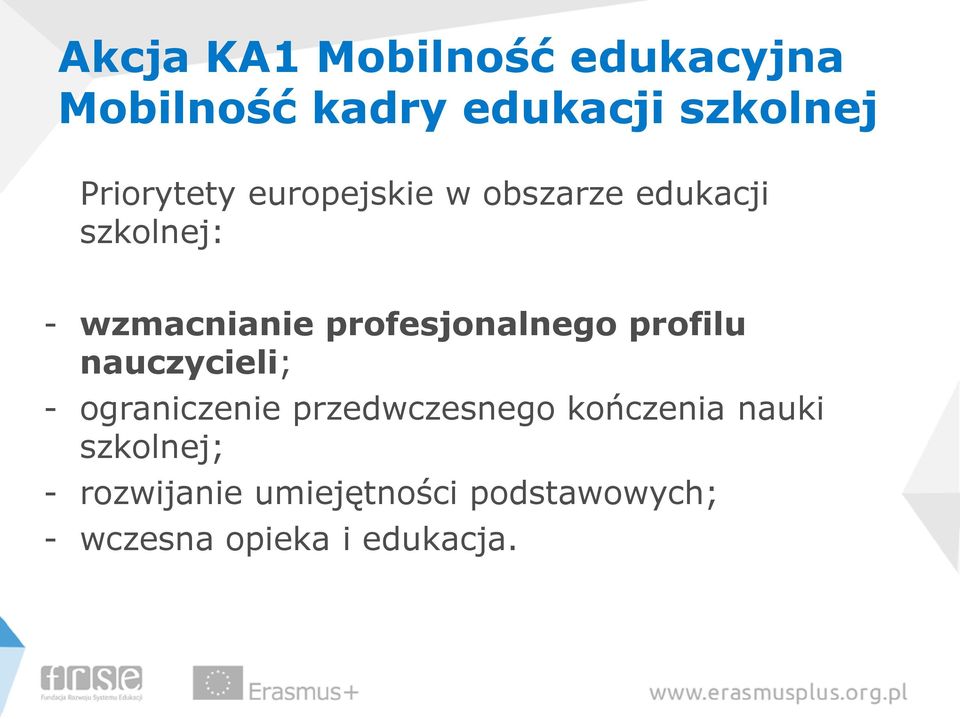 profesjonalnego profilu nauczycieli; - ograniczenie przedwczesnego