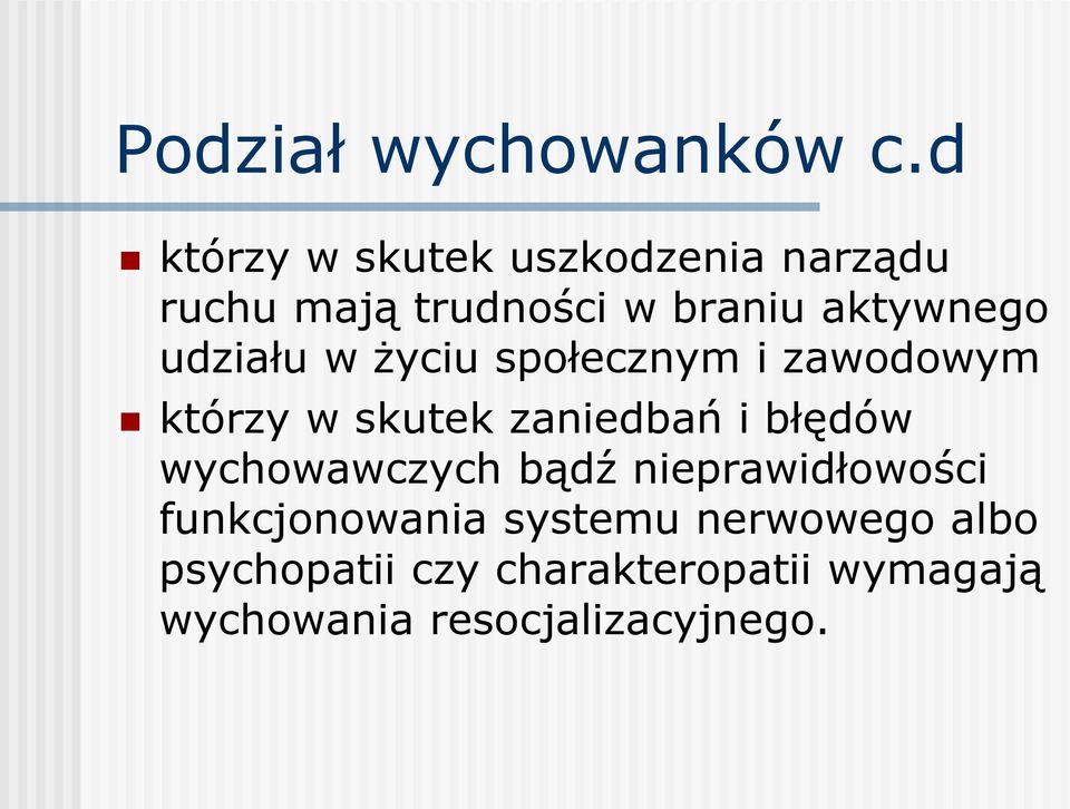 udziału w życiu społecznym i zawodowym którzy w skutek zaniedbań i błędów