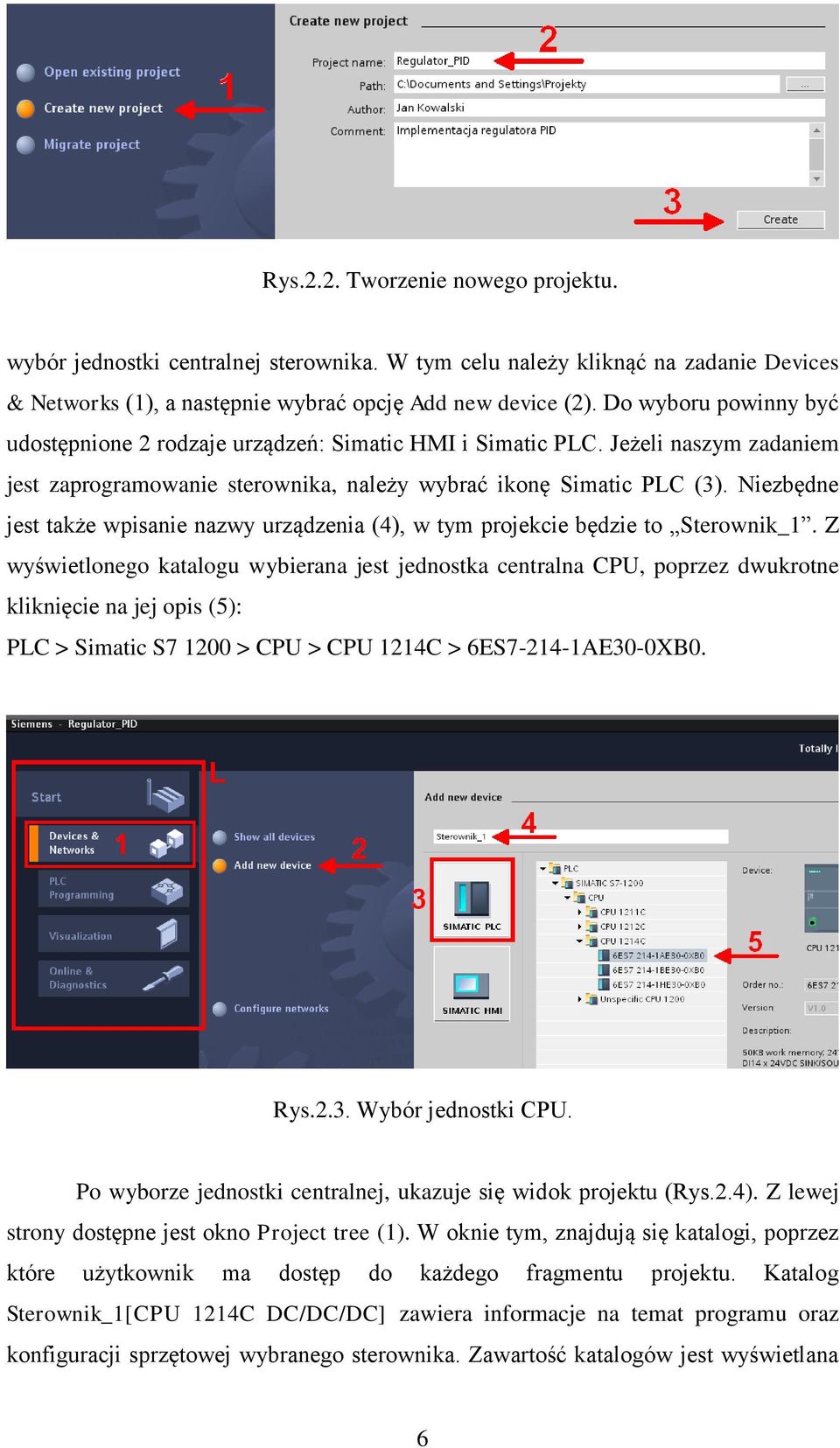 Niezbędne jest także wpisanie nazwy urządzenia (4), w tym projekcie będzie to Sterownik_1.