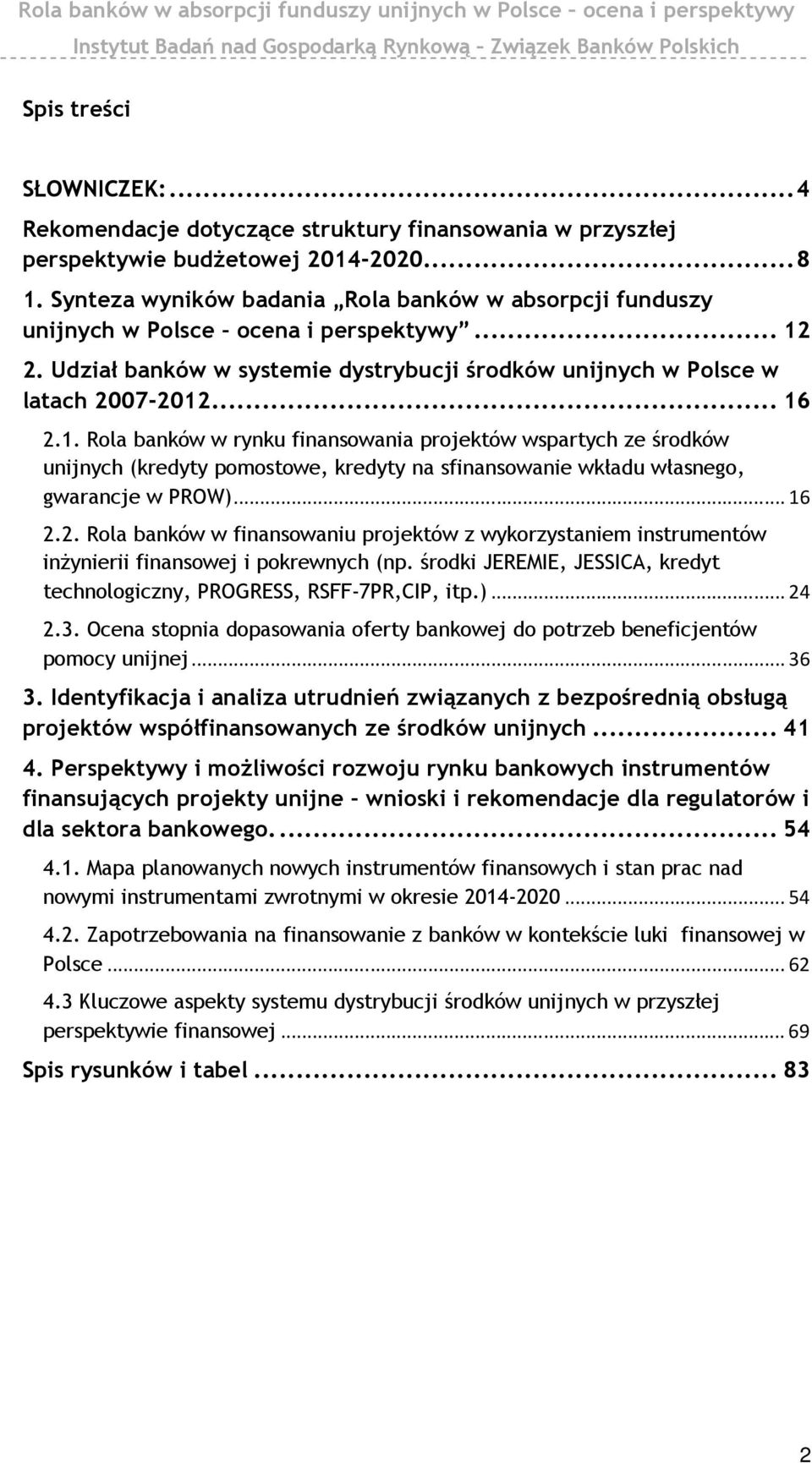 2. Udział banków w systemie dystrybucji środków unijnych w Polsce w latach 2007-2012