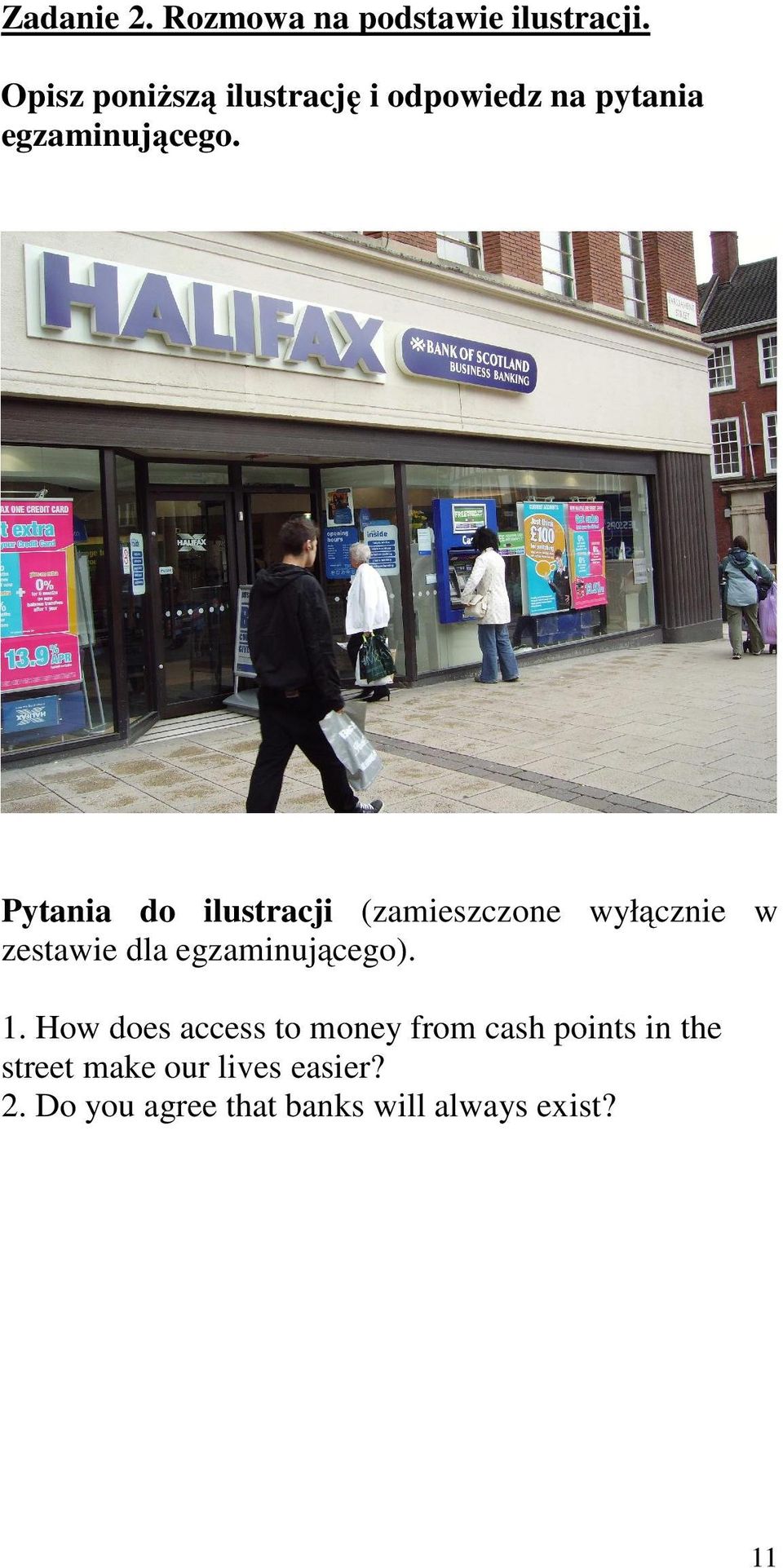 Pytania do ilustracji (zamieszczone wyłącznie w zestawie dla egzaminującego). 1.