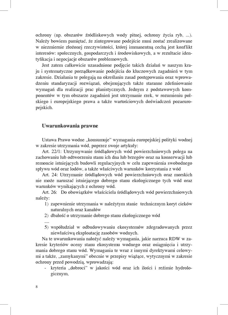 środowiskowych, a w rezultacie identyfikacja i negocjacje obszarów problemowych.