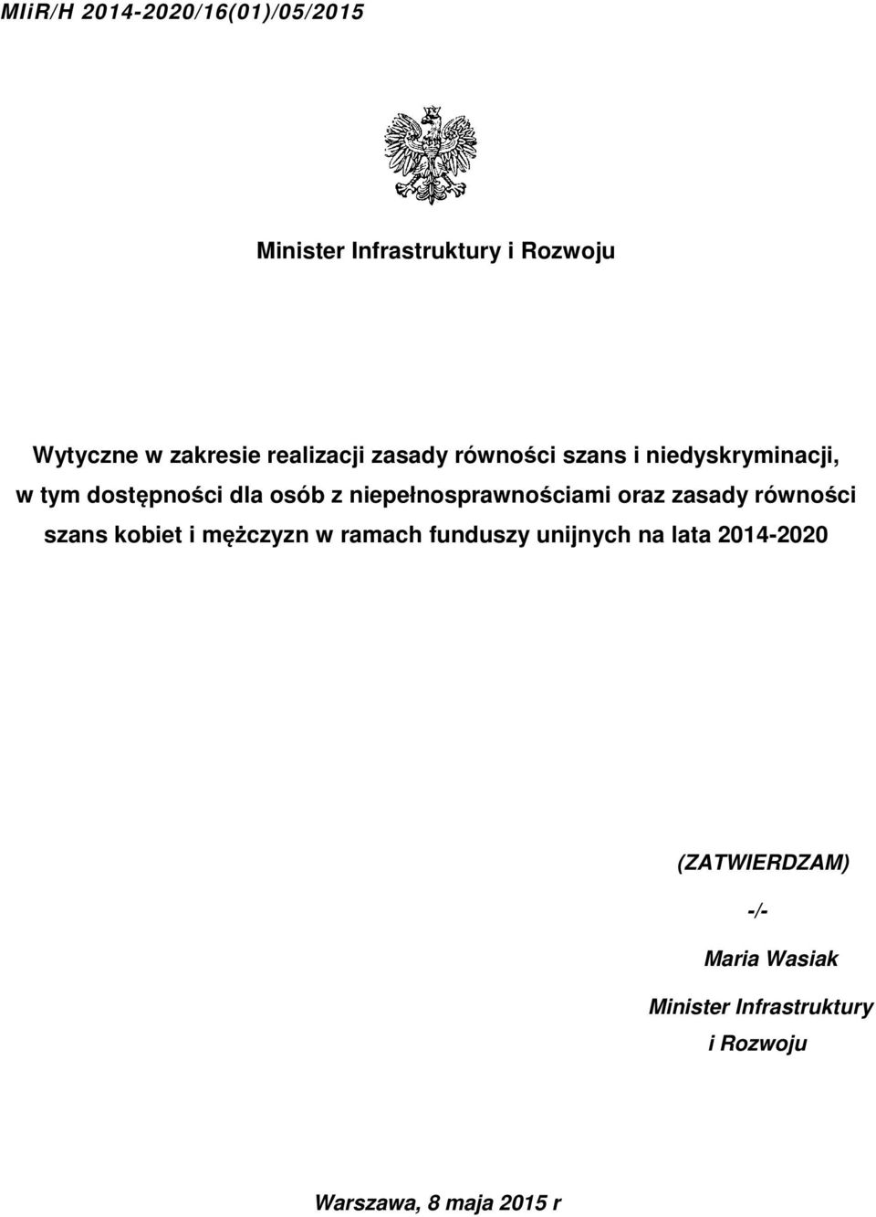 niepełnosprawnościami oraz zasady równości szans kobiet i mężczyzn w ramach funduszy