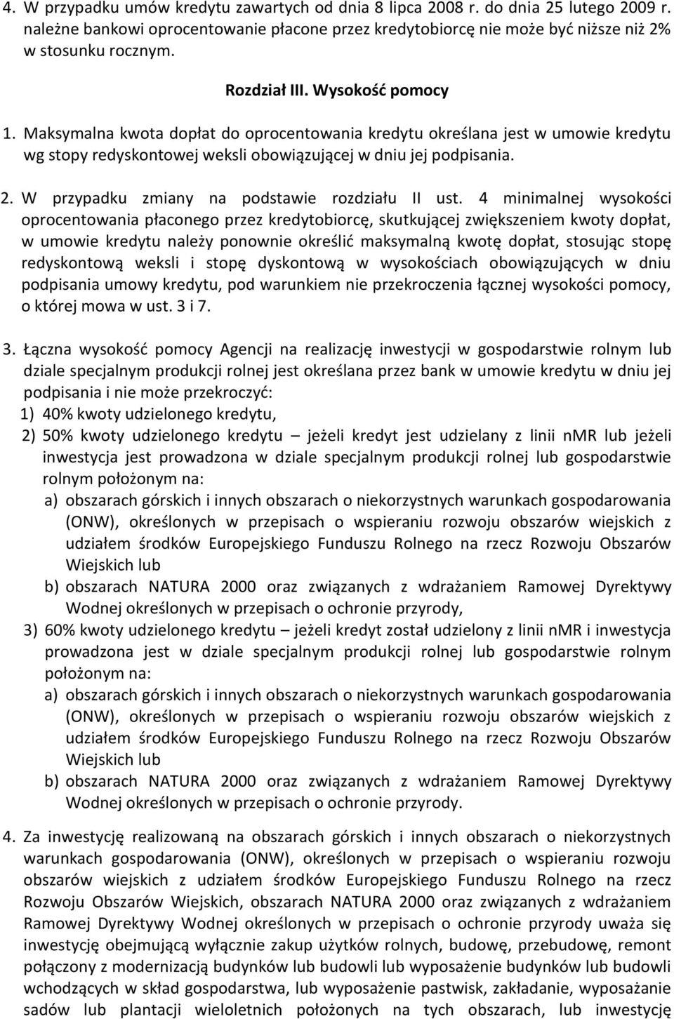 W przypadku zmiany na podstawie rozdziału II ust.
