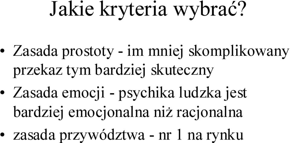 tym bardziej skuteczny Zasada emocji - psychika