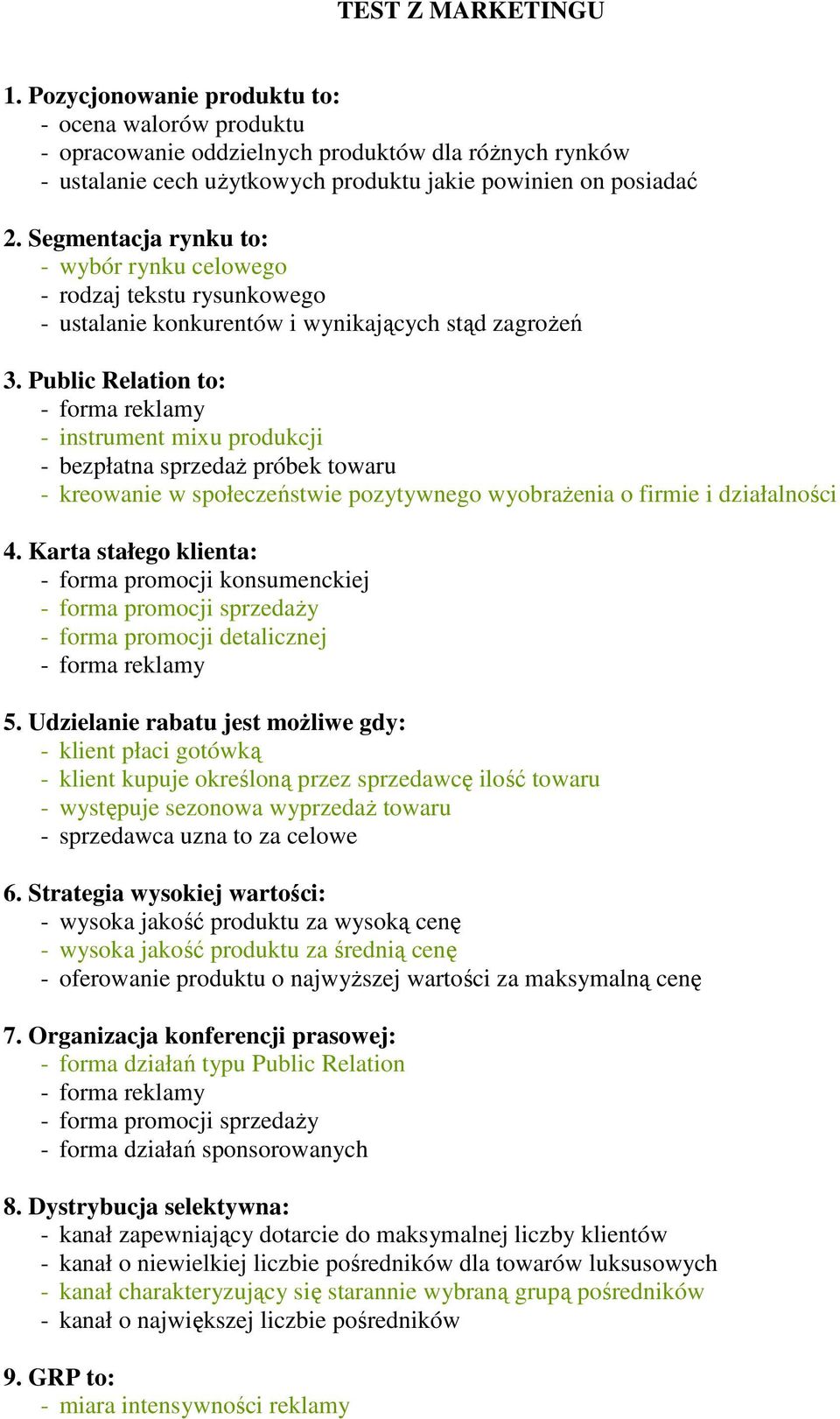 Public Relation to: - forma reklamy - instrument mixu produkcji - bezpłatna sprzedaŝ próbek towaru - kreowanie w społeczeństwie pozytywnego wyobraŝenia o firmie i działalności 4.