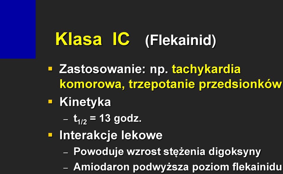 Kinetyka t 1/2 = 13 godz.