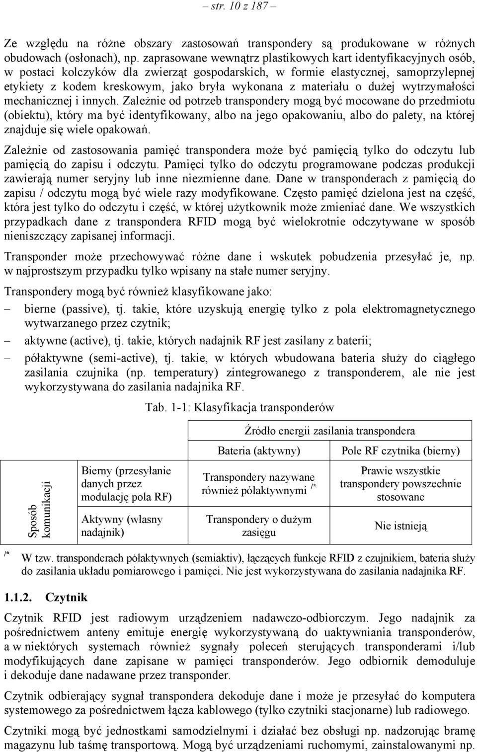 materiału o dużej wytrzymałości mechanicznej i innych.