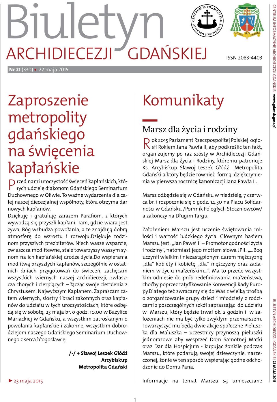 Tam, gdzie wiara jest żywa, Bóg wzbudza powołania, a te znajdują dobrą atmosferę do wzrostu i rozwoju.dziękuje rodzinom przyszłych prezbiterów.