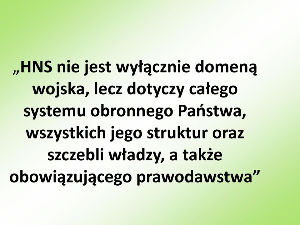 Państwa, wszystkich jego struktur oraz