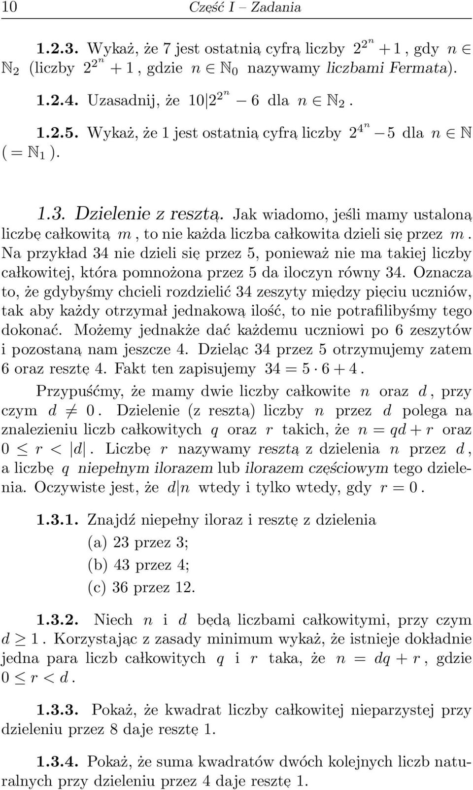 Na przyk lad 34 nie dzieli sie przez 5, ponieważ nie ma takiej liczby ca lkowitej, która pomnożona przez 5 da iloczyn równy 34.