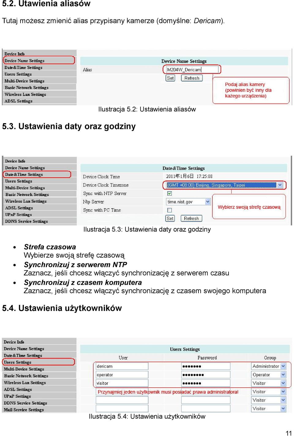 3: Ustawienia daty oraz godziny Strefa czasowa Wybierze swoją strefę czasową Synchronizuj z serwerem NTP Zaznacz, jeśli chcesz