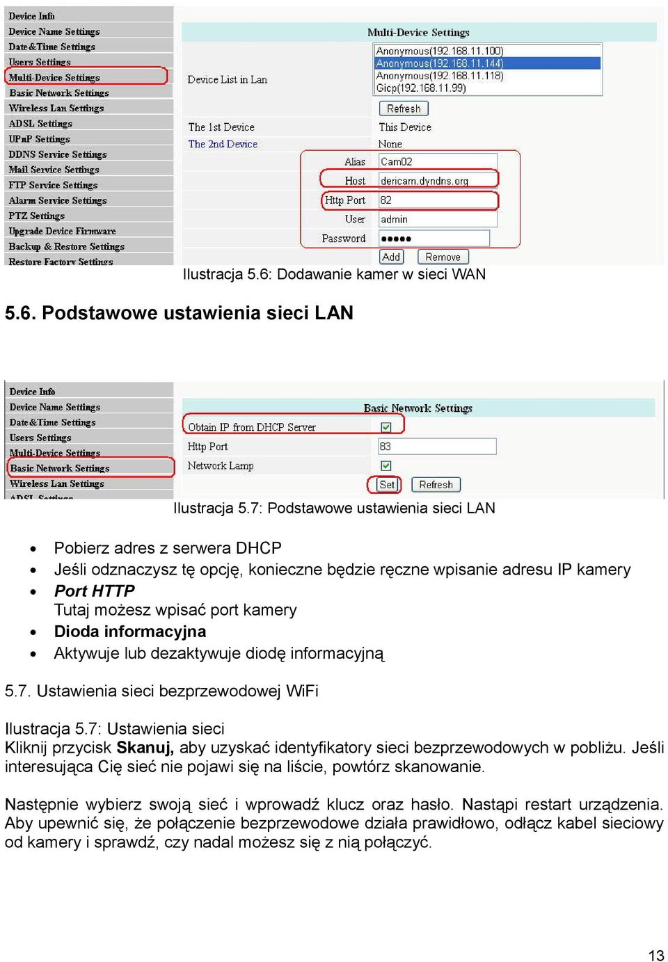 informacyjna Aktywuje lub dezaktywuje diodę informacyjną 5.7. Ustawienia sieci bezprzewodowej WiFi Ilustracja 5.