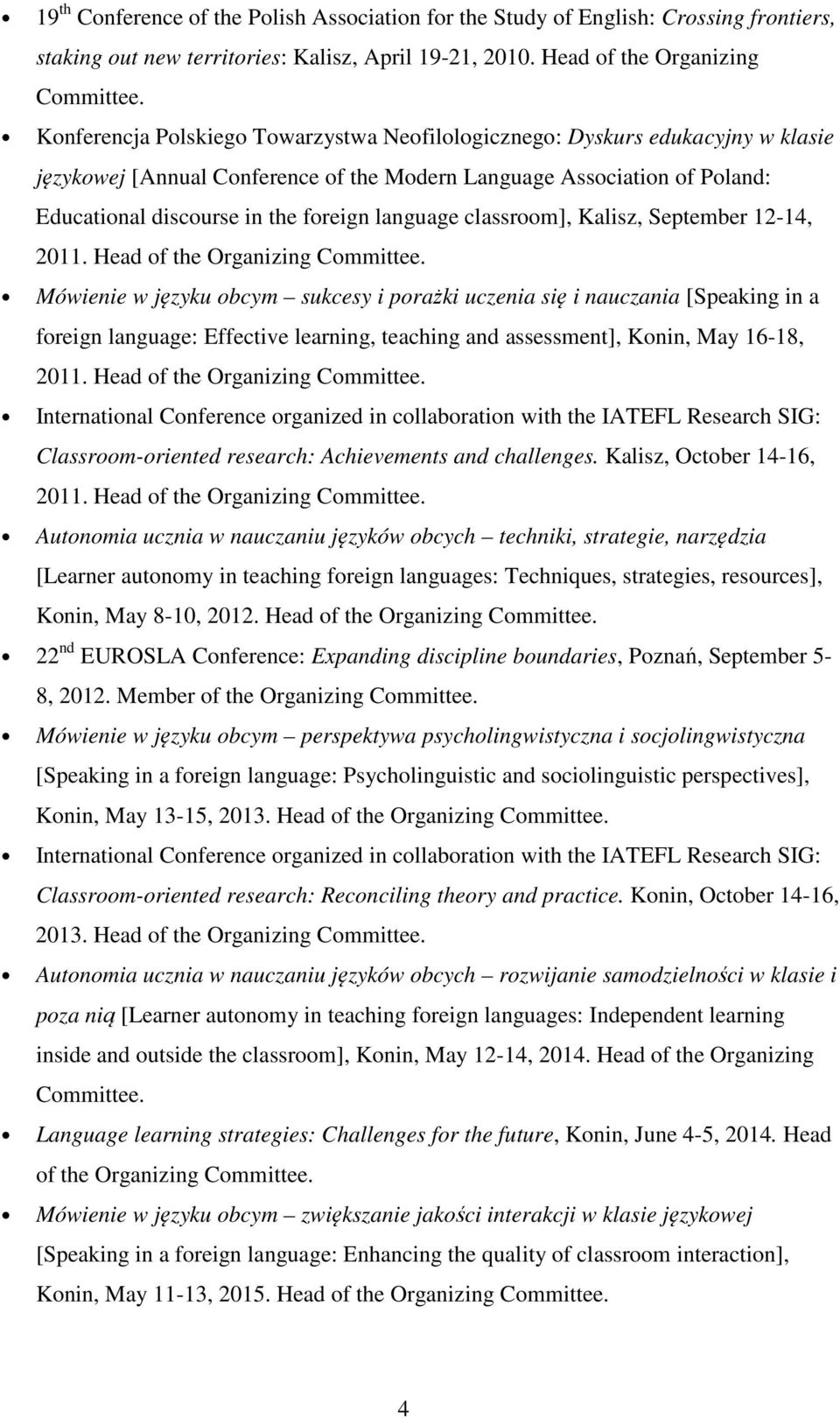 language classroom], Kalisz, September 12-14, 2011. Head of the Organizing Committee.