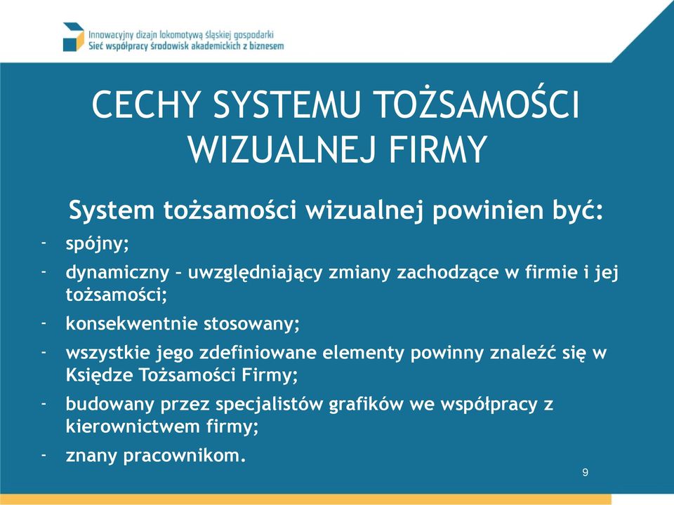 stosowany; - wszystkie jego zdefiniowane elementy powinny znaleźć się w Księdze Tożsamości