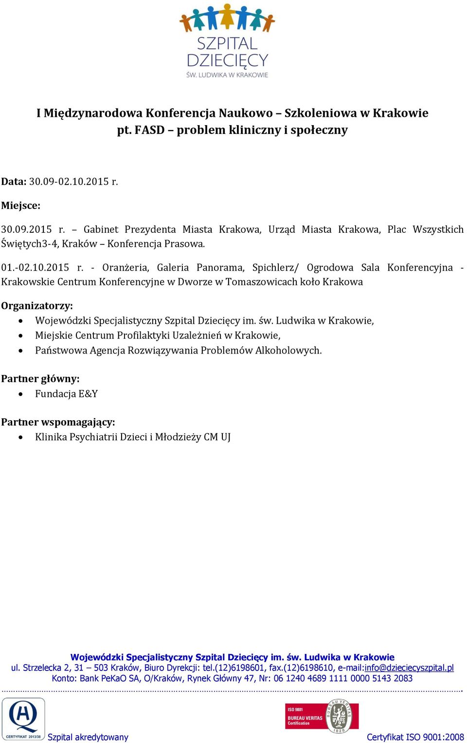 Gabinet Prezydenta Miasta Krakowa, Urząd Miasta Krakowa, Plac Wszystkich Świętych3-4, Kraków Konferencja Prasowa. 01.-02.10.2015 r.