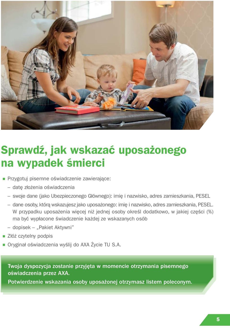W przypadku uposażenia więcej niż jednej osoby określ dodatkowo, w jakiej części (%) ma być wypłacone świadczenie każdej ze wskazanych osób dopisek Pakiet Aktywni Złóż