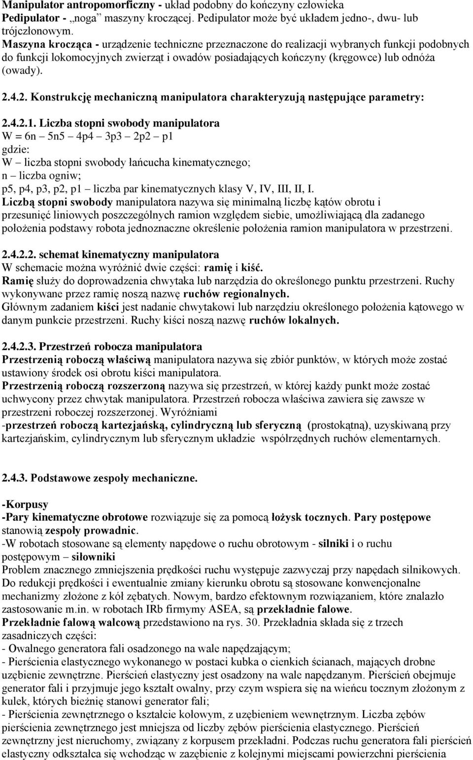 4.2. Konstrukcję mechaniczną manipulatora charakteryzują następujące parametry: 2.4.2.1.