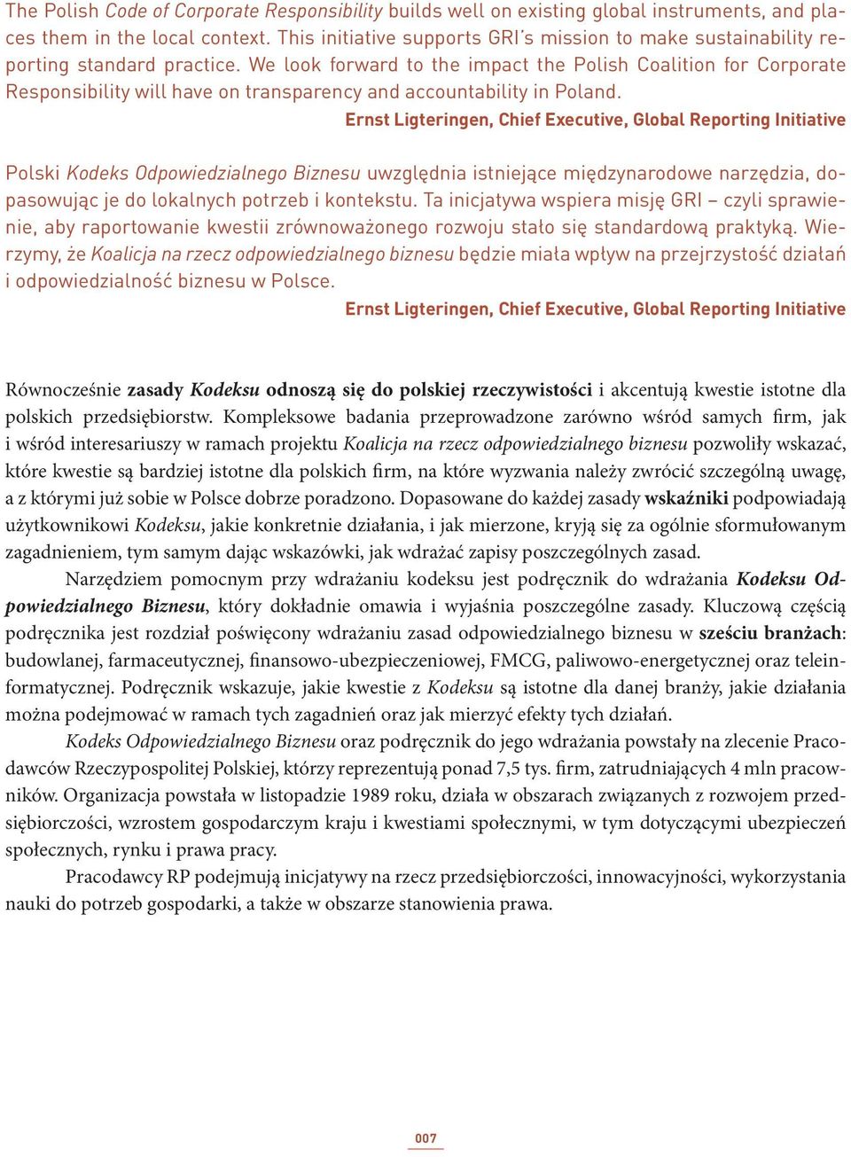 We look forward to the impact the Polish Coalition for Corporate Responsibility will have on transparency and accountability in Poland.