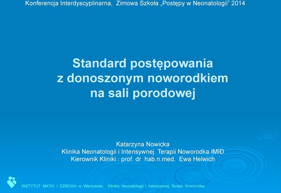donoszonym noworodkiem na sali porodowej Katarzyna