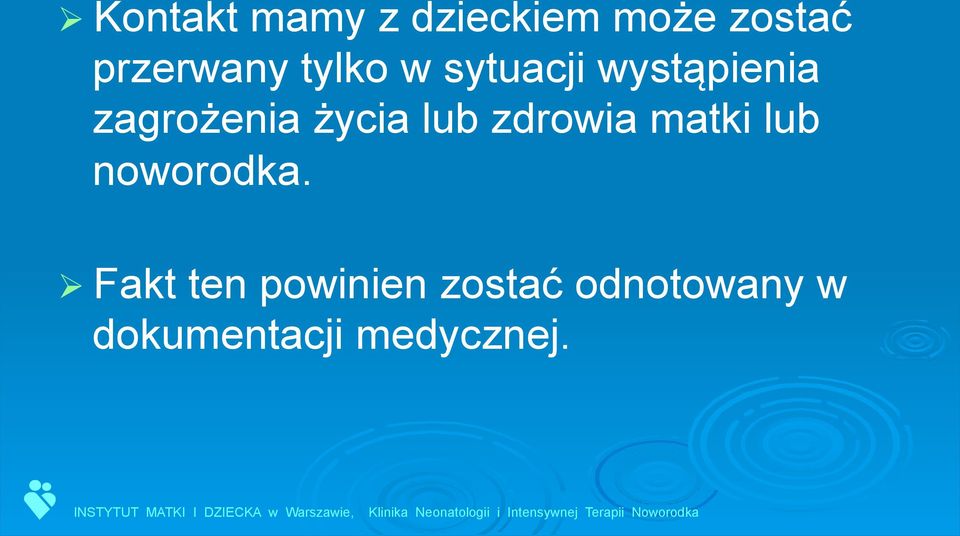 zagrożenia życia lub zdrowia matki lub