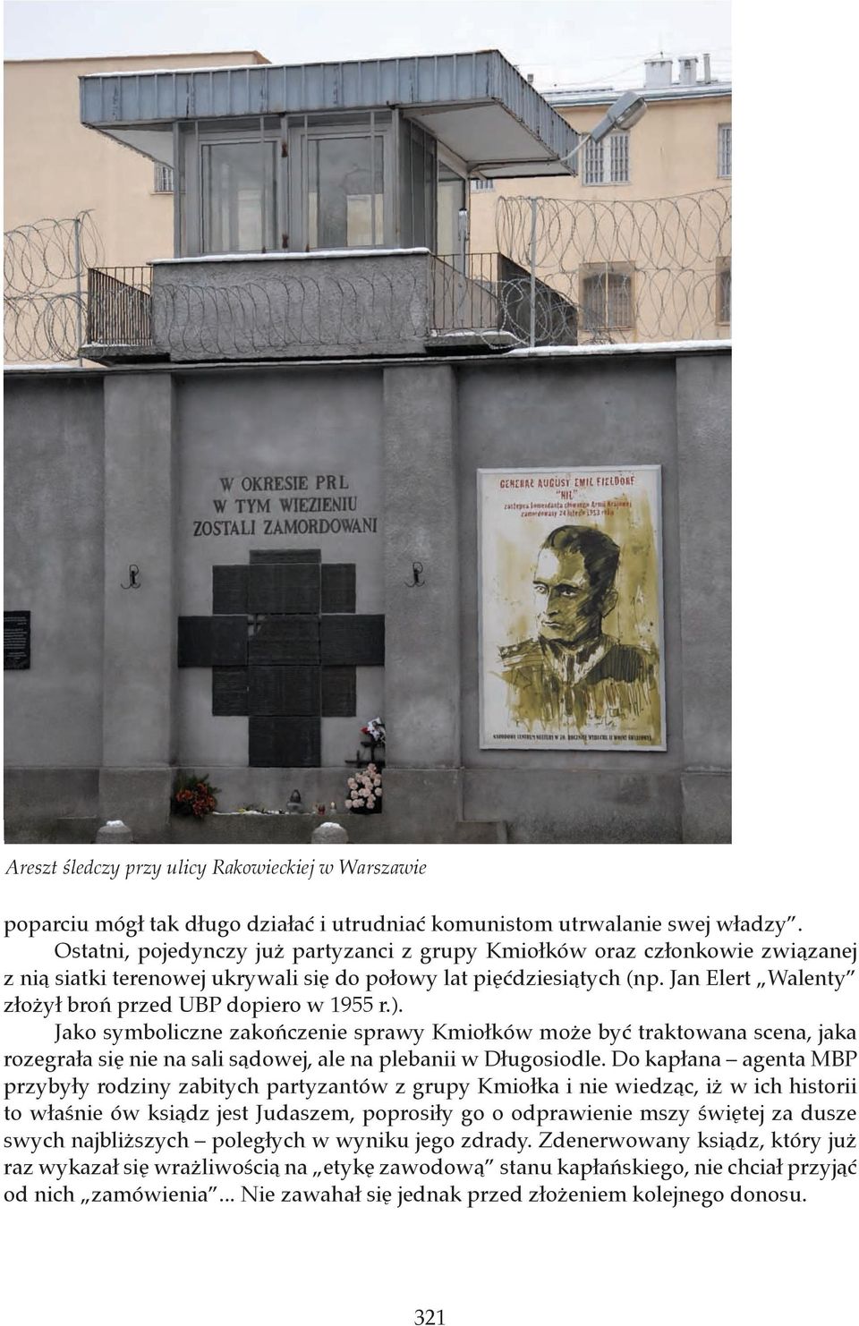 Jan Elert Walenty złożył broń przed UBP dopiero w 1955 r.).
