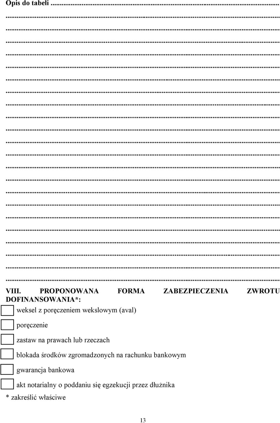 wekslowym (aval) - poręczenie - zastaw na prawach lub rzeczach - blokada