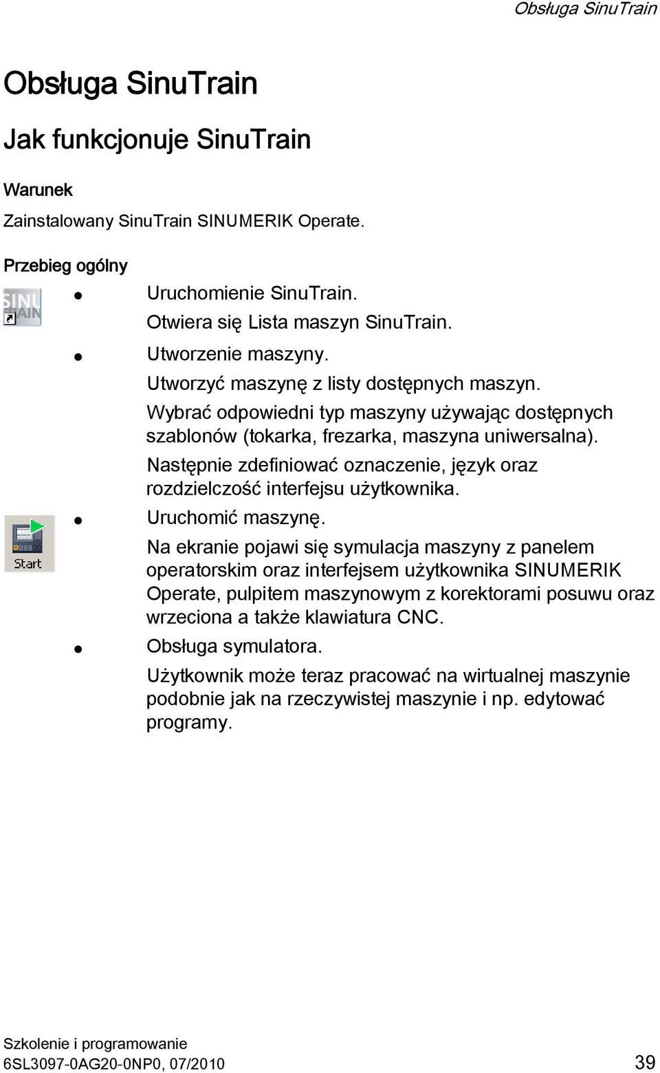 Następnie zdefiniować oznaczenie, język oraz rozdzielczość interfejsu użytkownika. Uruchomić maszynę.