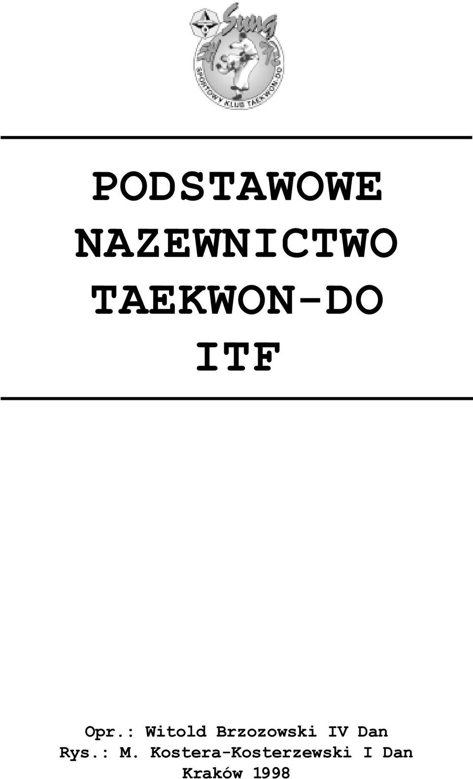 : Witold Brzozowski IV Dan