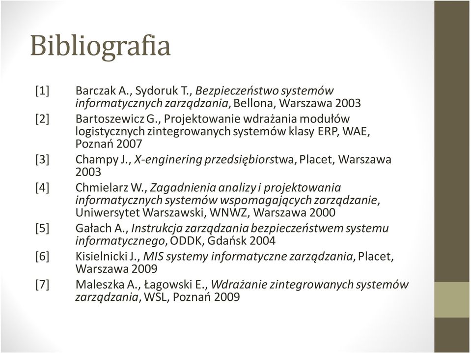 , X-engineringprzedsiębiorstwa, Placet, Warszawa 2003 [4] Chmielarz W.