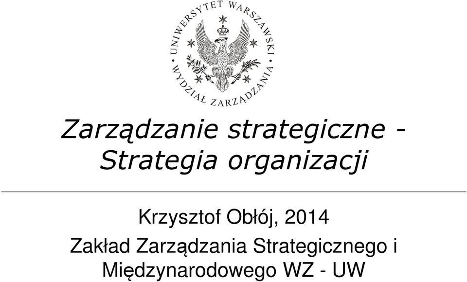 Obłój, 2014 Zakład Zarządzania