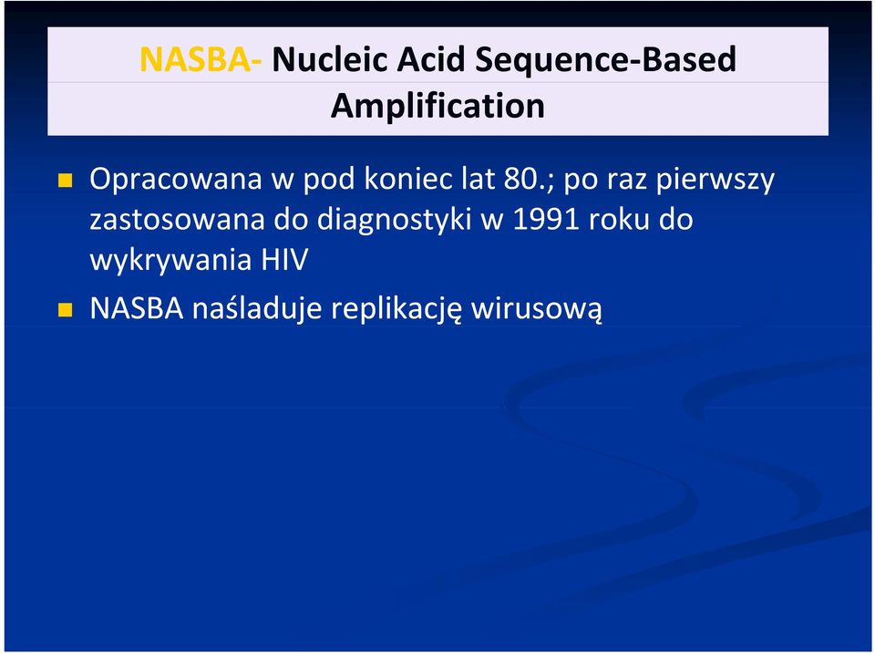 ; po raz pierwszy zastosowana do diagnostyki w