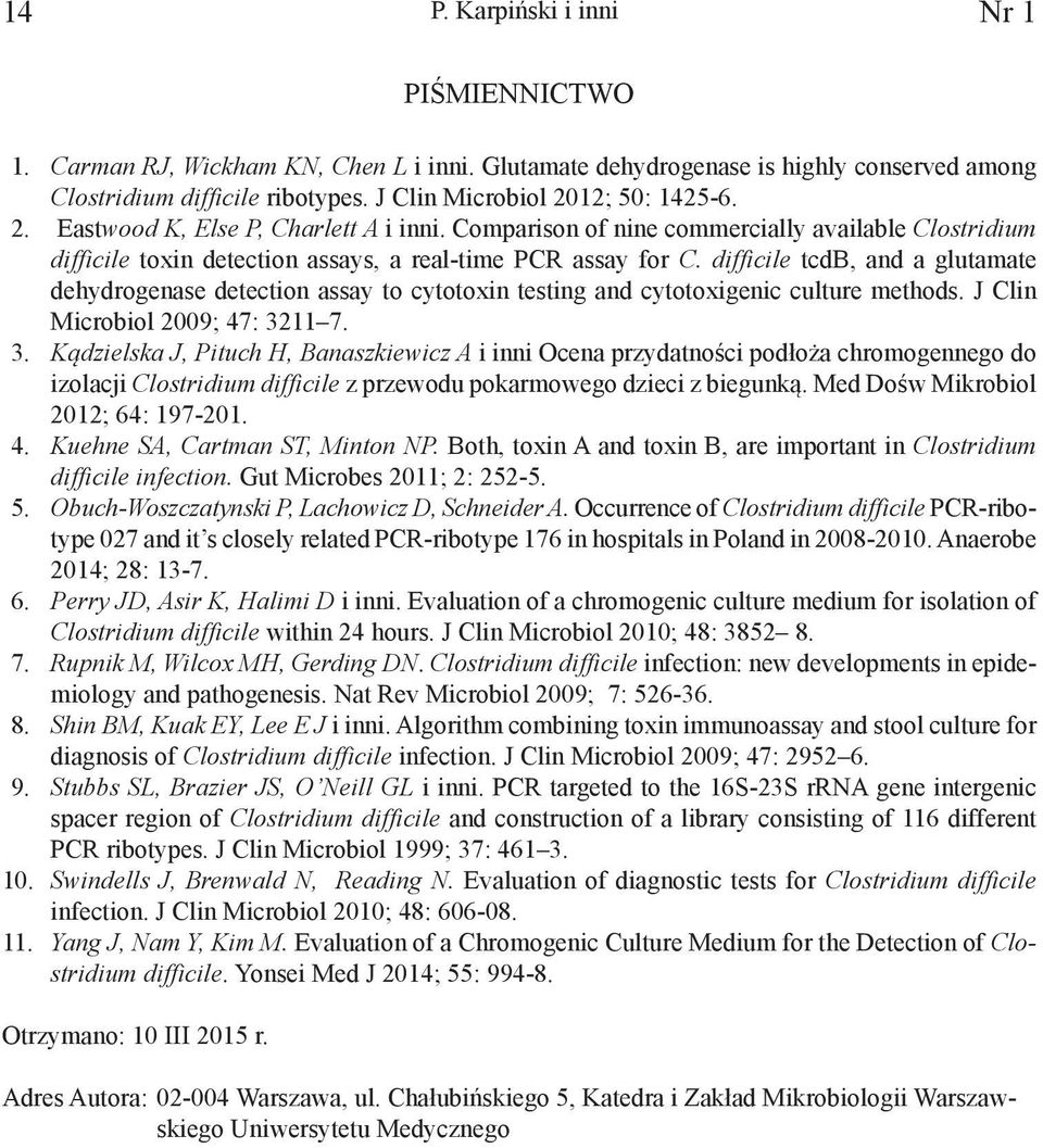 difficile tcdb, and a glutamate dehydrogenase detection assay to cytotoxin testing and cytotoxigenic culture methods. J Clin Microbiol 2009; 47: 32