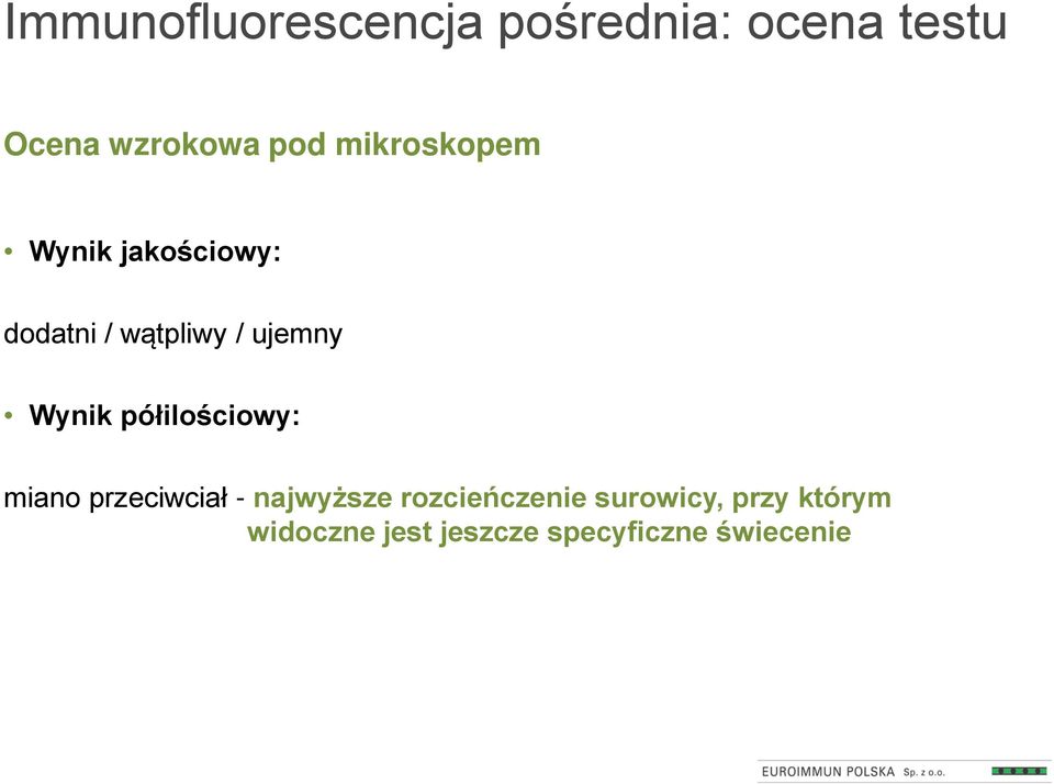 Wynik półilościowy: miano przeciwciał - najwyższe