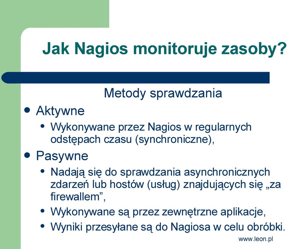 (synchroniczne), Pasywne Nadają się do sprawdzania asynchronicznych zdarzeń lub