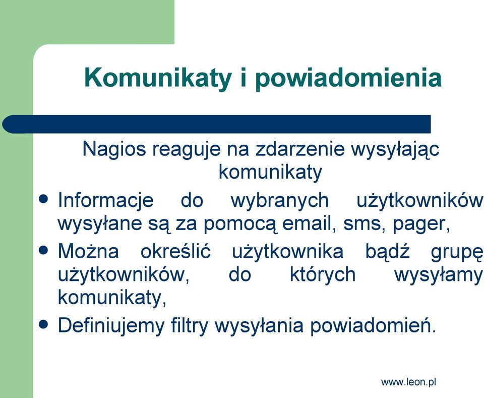 email, sms, pager, Można określić użytkownika bądź grupę