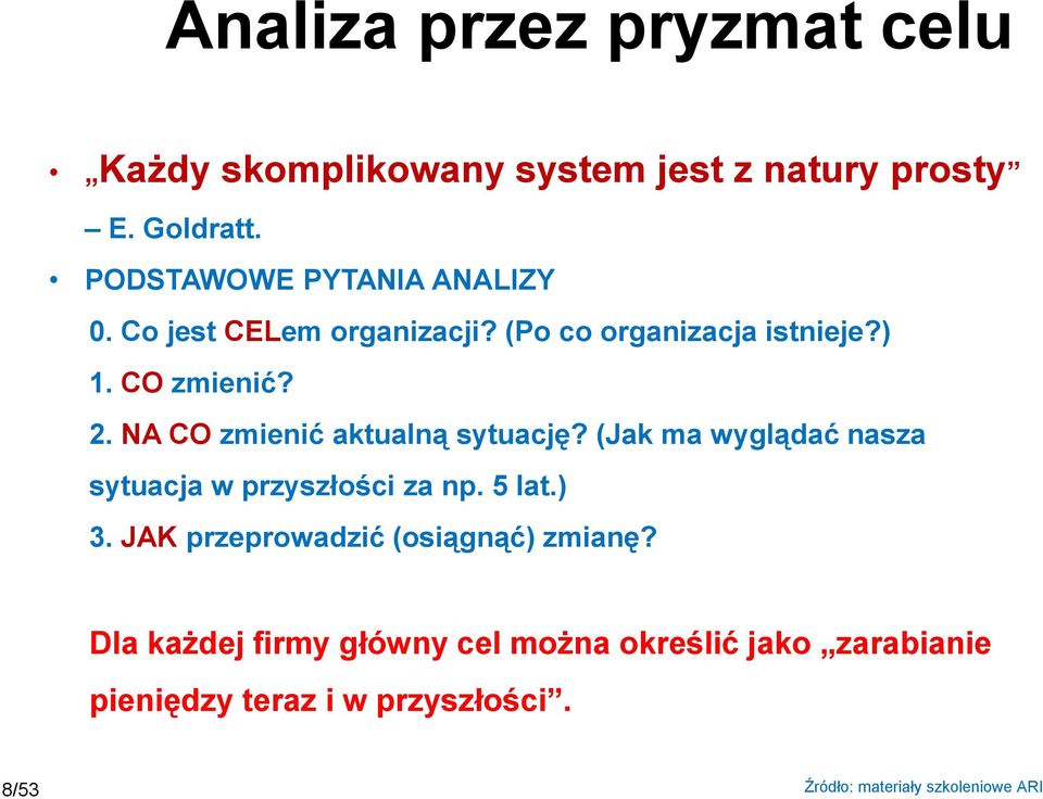 NA CO zmienić aktualną sytuację? (Jak ma wyglądać nasza sytuacja w przyszłości za np. 5 lat.) 3.