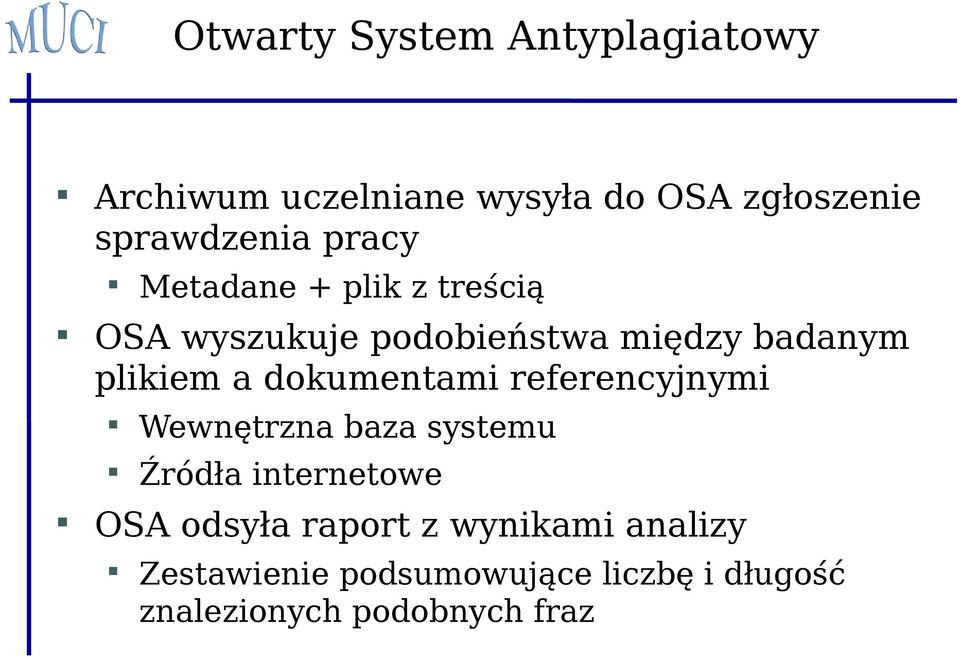 dokumentami referencyjnymi Wewnętrzna baza systemu Źródła internetowe OSA odsyła